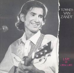 Townes Van Zandt : Live and Obscure